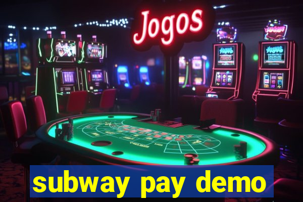 subway pay demo